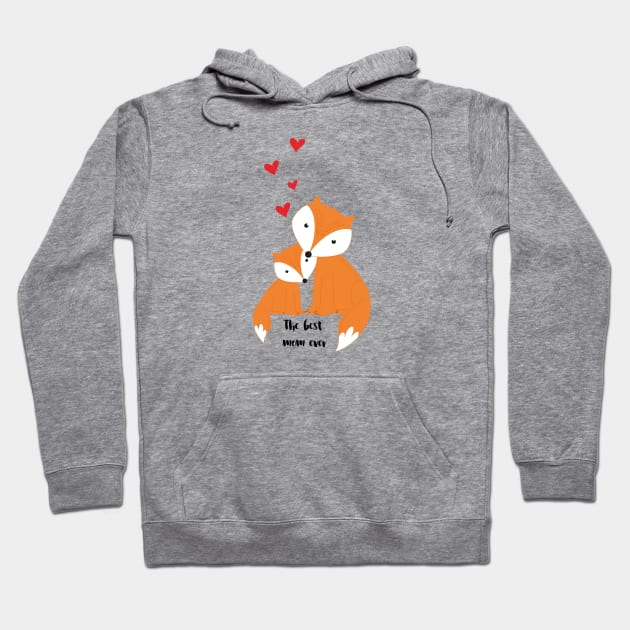 the best mom ever - cute foxes Hoodie by grafart